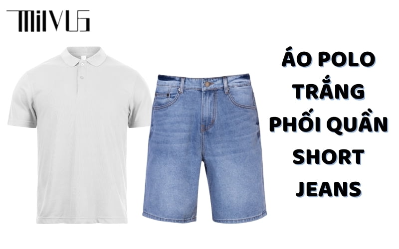 Áo polo trắng phối quần short jeans xanh