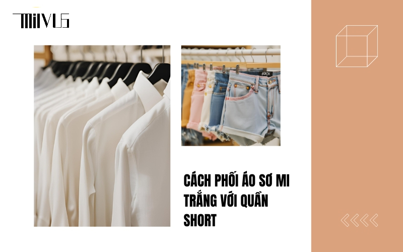 cách phối áo sơ mi trắng với quần short