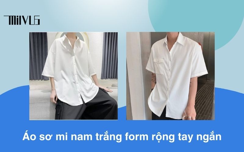 áo sơ mi trắng nam form rộng