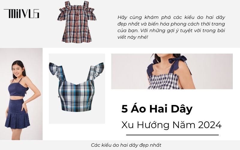 Các kiểu áo hai dây đẹp nhất