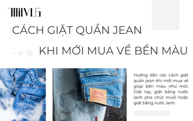 Cách giặt quần jean khi mới mua về