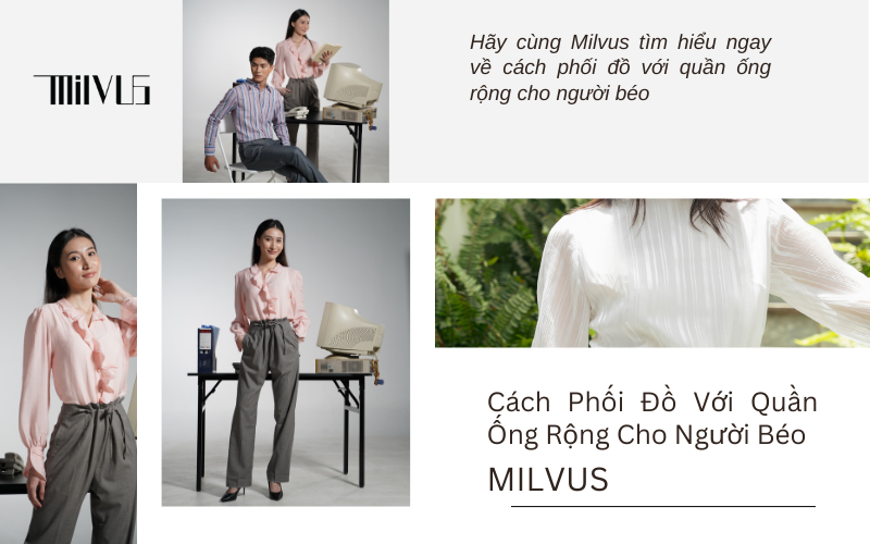 Cách phối đồ với quần ống rộng cho người béo