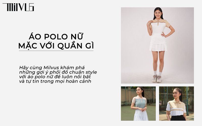 Áo polo nữ mặc với quần gì