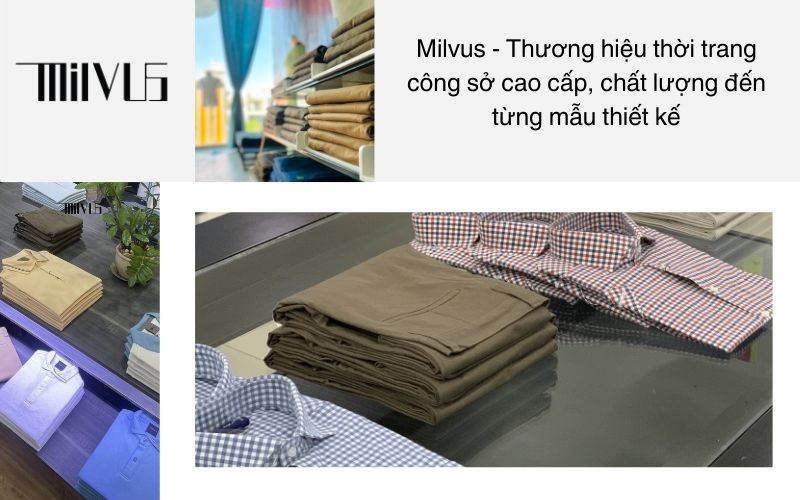 Milvus - Thương hiệu thời trang công sở cao cấp, chất lượng đến từng mẫu thiết kế