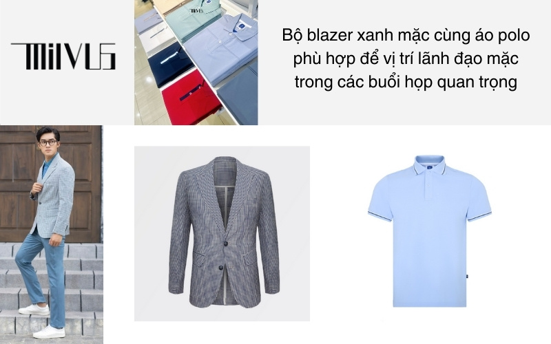 Bộ blazer xanh mặc cùng áo polo phù hợp để vị trí lãnh đạo mặc trong các buổi họp quan trọng