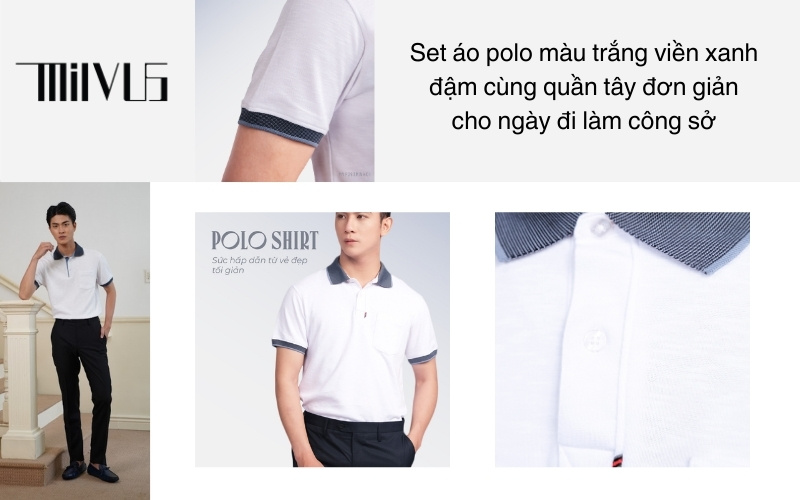 Set áo polo màu trắng viền xanh đậm cùng quần tây đơn giản cho ngày đi làm công sở