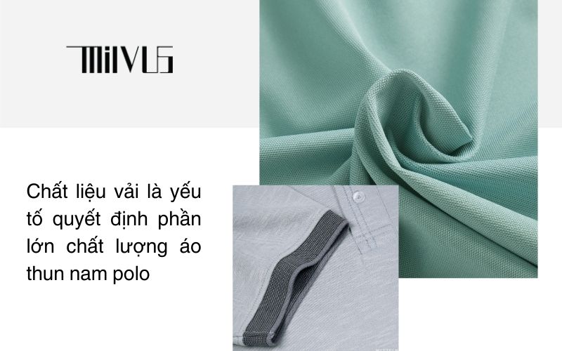 Chất liệu vải là yếu tố quyết định phần lớn chất lượng áo thun nam polo