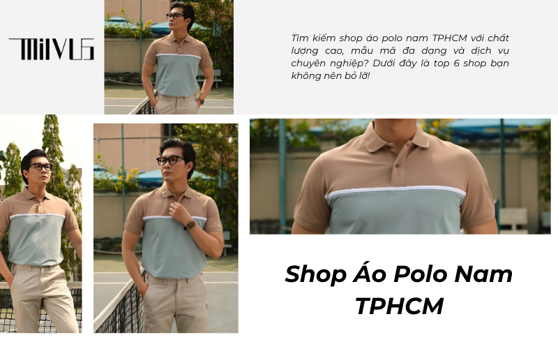 Top 6 Shop Áo Polo Nam TPHCM Cho Phong Cách Sành Điệu