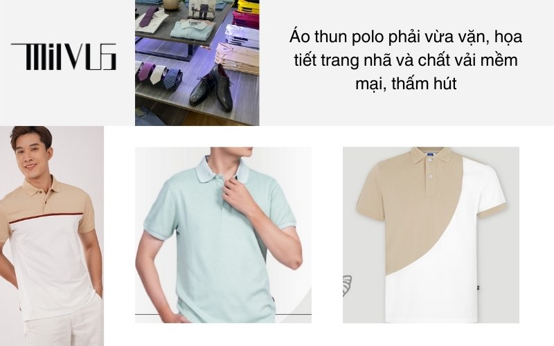 Áo thun polo phải vừa vặn, họa tiết trang nhã và chất vải mềm mại, thấm hút