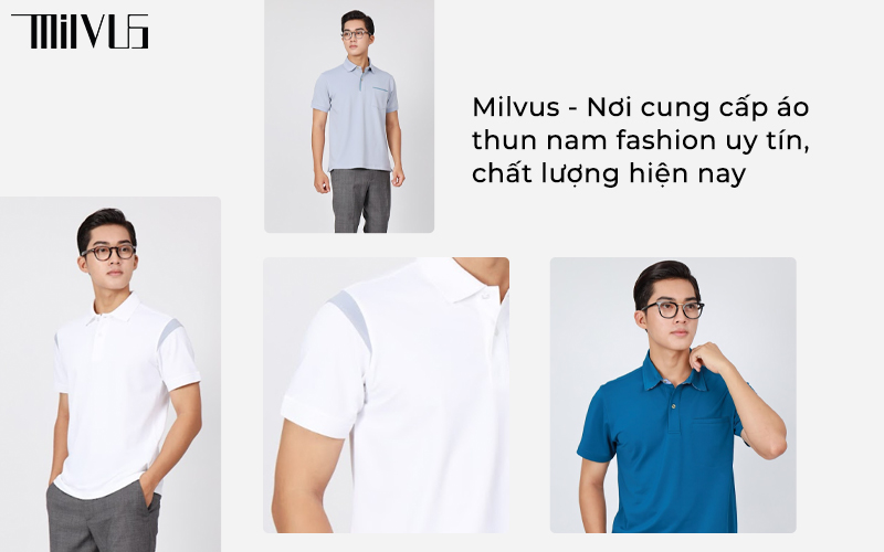 Milvus - Nơi cung cấp áo thun nam fashion uy tín, chất lượng hiện nay