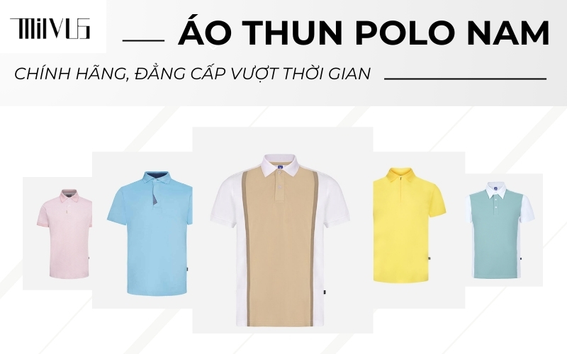 Tổng hợp các mẫu áo thun polo nam chính hãng