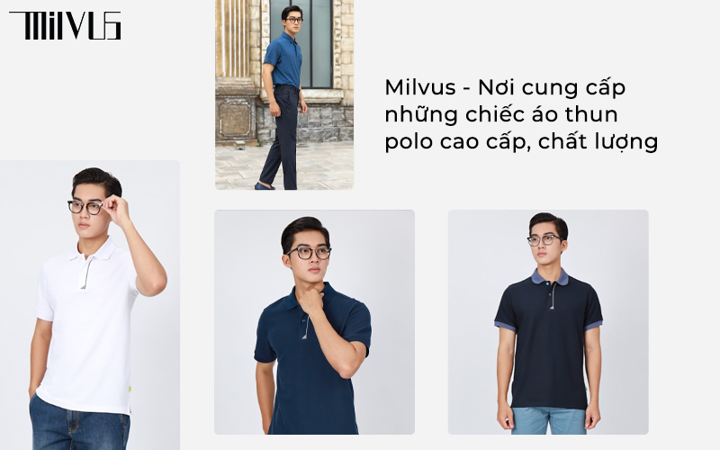 Milvus - Nơi cung cấp những chiếc áo thun polo cao cấp, chất lượng