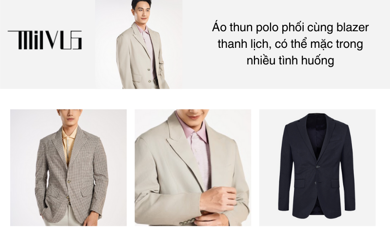 Áo thun polo phối cùng blazer thanh lịch, có thể mặc trong nhiều tình huống