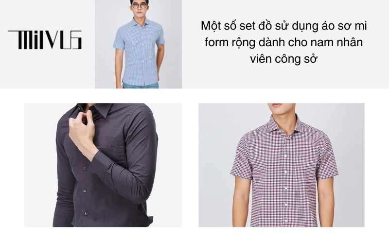 Một số set đồ sử dụng áo sơ mi form rộng dành cho nam nhân viên công sở