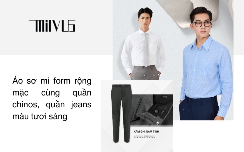 Áo sơ mi form rộng mặc cùng quần chinos, quần jeans màu tươi sáng