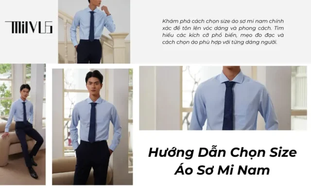 Hướng dẫn chi tiết để chọn size áo sơ mi nam