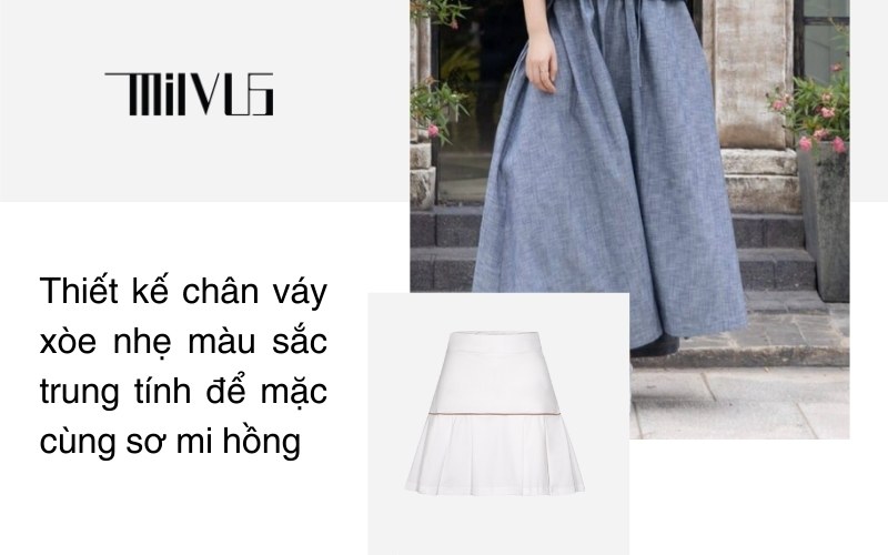 Thiết kế chân váy xòe nhẹ màu sắc trung tính để mặc cùng sơ mi hồng