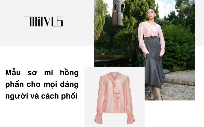 Mẫu sơ mi hồng phấn cho mọi dáng người và cách phối