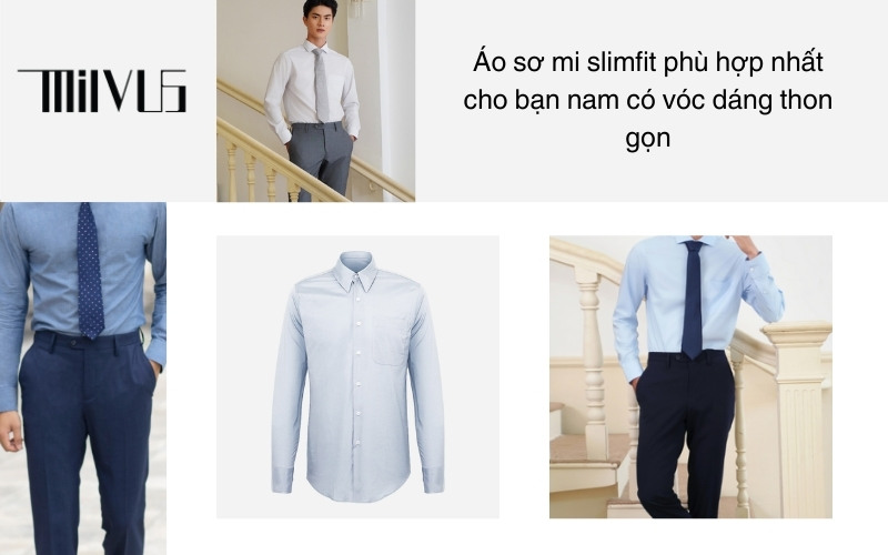 Áo sơ mi slimfit phù hợp nhất cho bạn nam có vóc dáng thon gọn