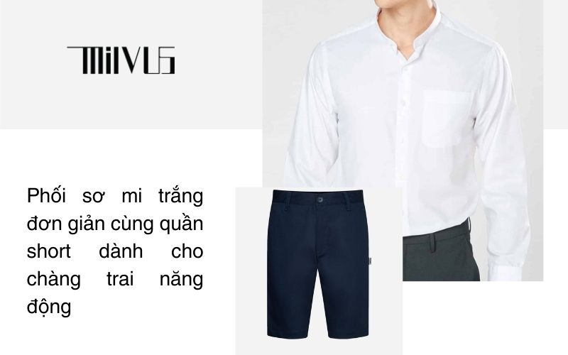 Phối sơ mi trắng đơn giản cùng quần short dành cho chàng trai năng động