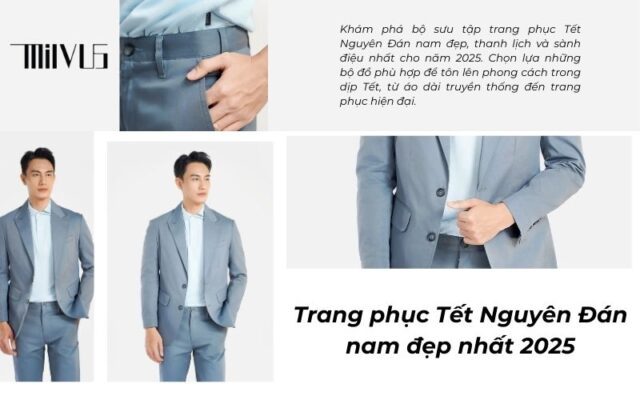 Những bộ trang phục Tết Nguyên Đán nam đẹp nhất 2025