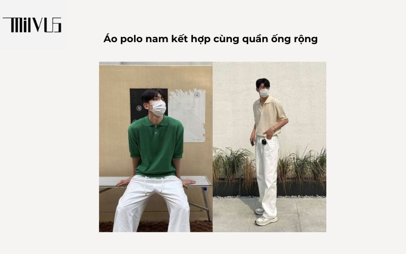 Áo polo kết hợp cùng quần ống rộng nam