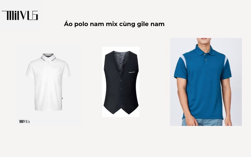 Sự kết hợp lạ mắt giữa áo gile và áo polo nam