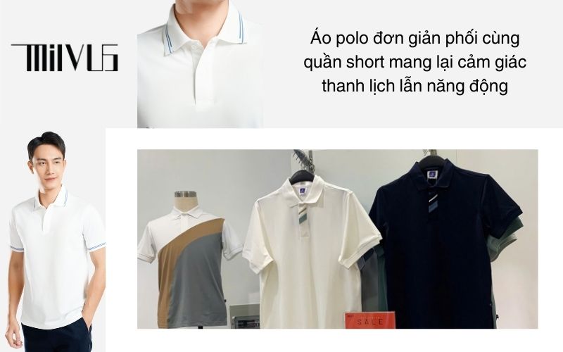 Áo polo đơn giản phối cùng quần short mang lại cảm giác thanh lịch lẫn năng động