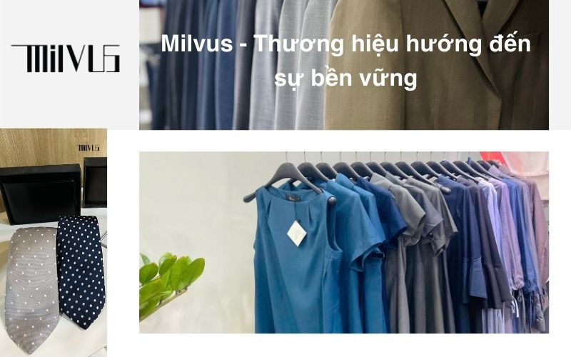 Milvus - Thương hiệu hướng đến thời trang bền vững