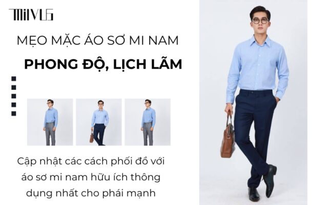 mẹo mặc áo sơ mi nam cực kỳ hữu ích