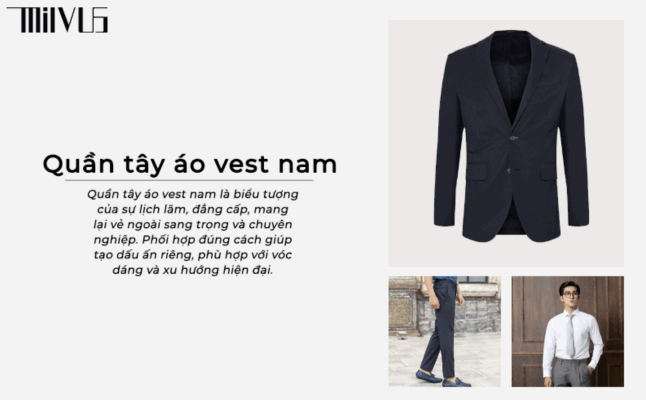 Chọn Quần Tây Áo Vest Nam Phù Hợp Dáng Người Và Xu Hướng 2025