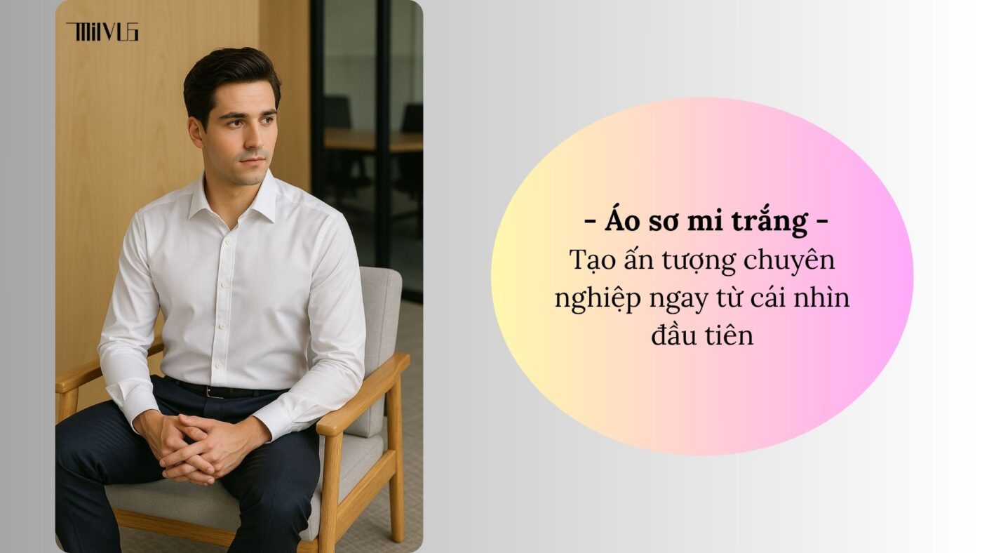 Áo sơ mi trắng cho bạn trai đi phỏng vấn