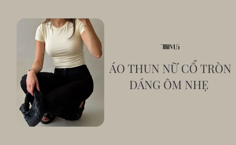 Áo Thun Nữ Cổ Tròn Dáng Ôm Nhẹ Hàng Đẹp