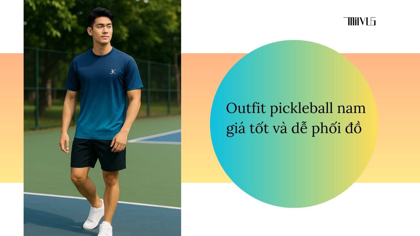 Outfit pickleball giá tốt mà vẫn phong cách