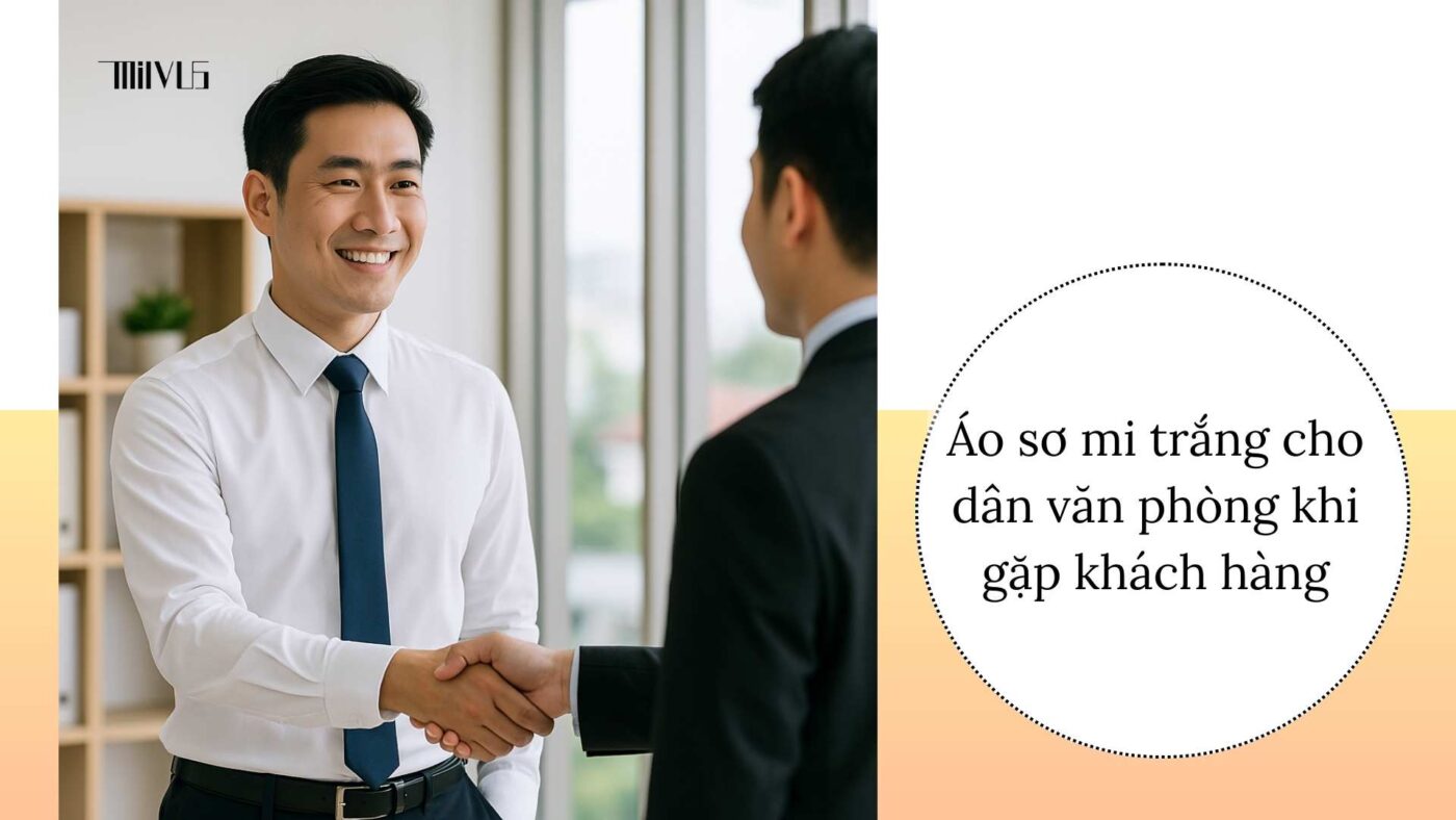 Áo sơ mi trắng cho dân văn phòng – lịch sự khi gặp gỡ khách hàng.