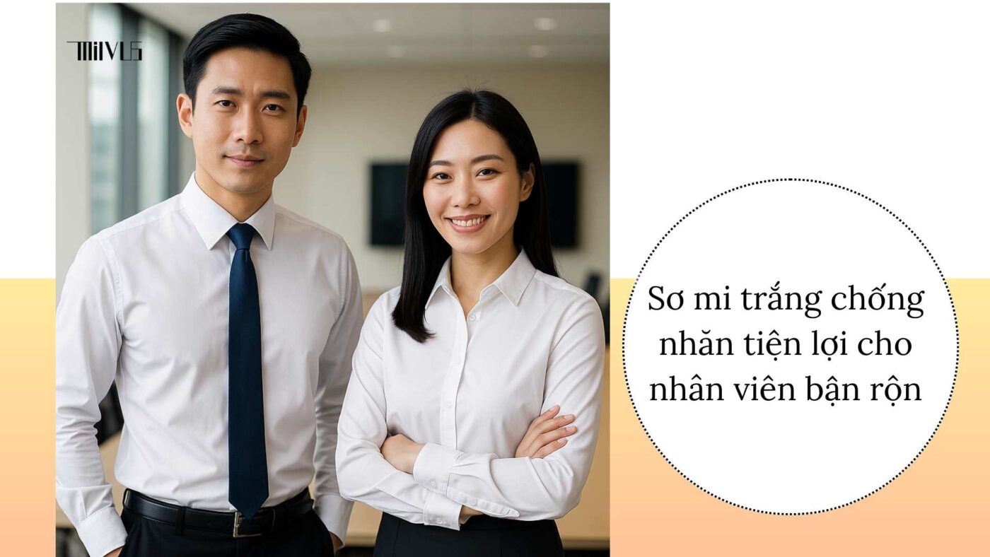 Áo sơ mi trắng cho nhân viên ngân hàng – chất liệu chống nhăn, tiện lợi, giữ dáng cả ngày