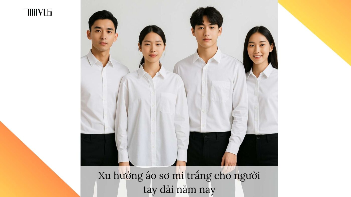 Xu hướng áo sơ mi trắng cho người tay dài – đa dạng phong cách, hiện đại.