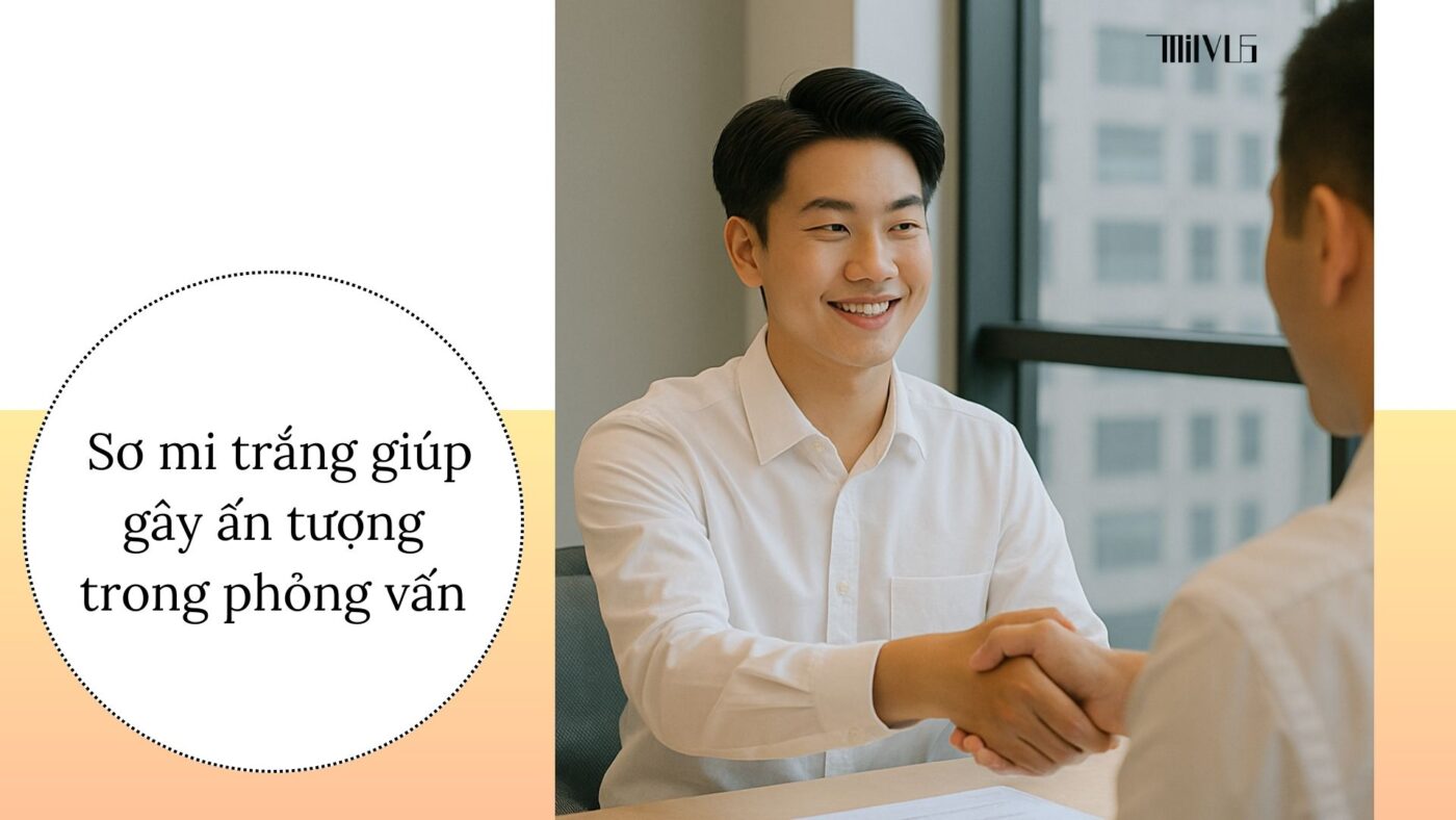Áo sơ mi trắng cho sinh viên – ghi điểm khi đi phỏng vấn