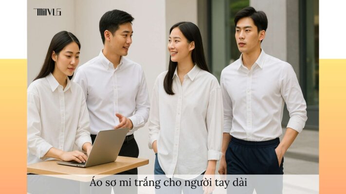 Áo sơ mi trắng cho người tay dài – đa năng, thoải mái, phù hợp thể thao, công sở và du lịch