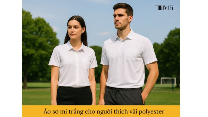 Áo sơ mi trắng cho người thích vải polyester