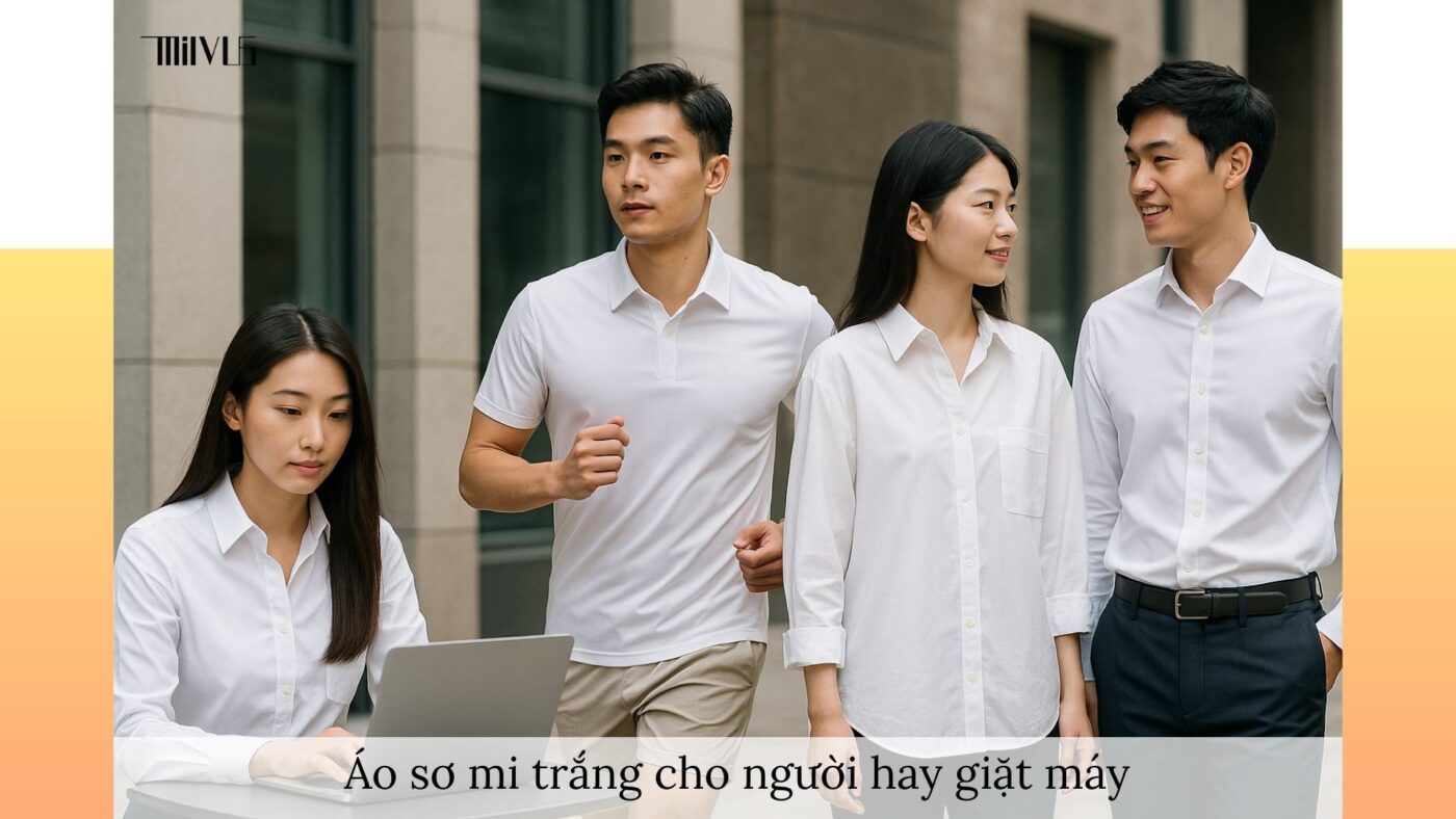 Áo sơ mi trắng cho người hay giặt máy – đa dạng phong cách, tiện lợi, bền màu, phù hợp thể thao và công sở."