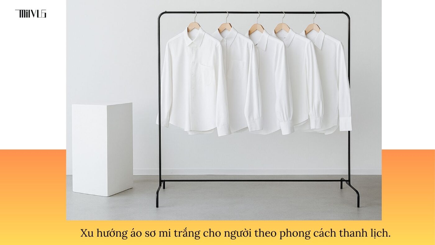 Xu hướng sơ mi trắng trong thời trang hiện đại