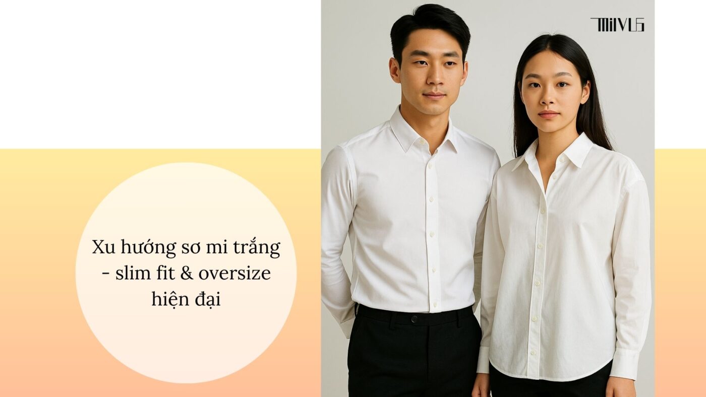 Xu hướng áo sơ mi trắng local brand vải tốt – slim fit & oversize hiện đại