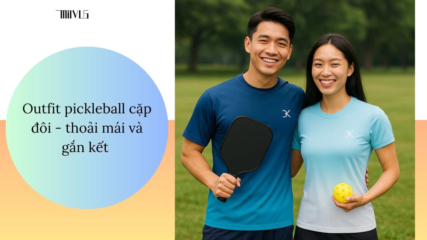 Quần áo pickleball cho cặp đôi đi dã ngoại