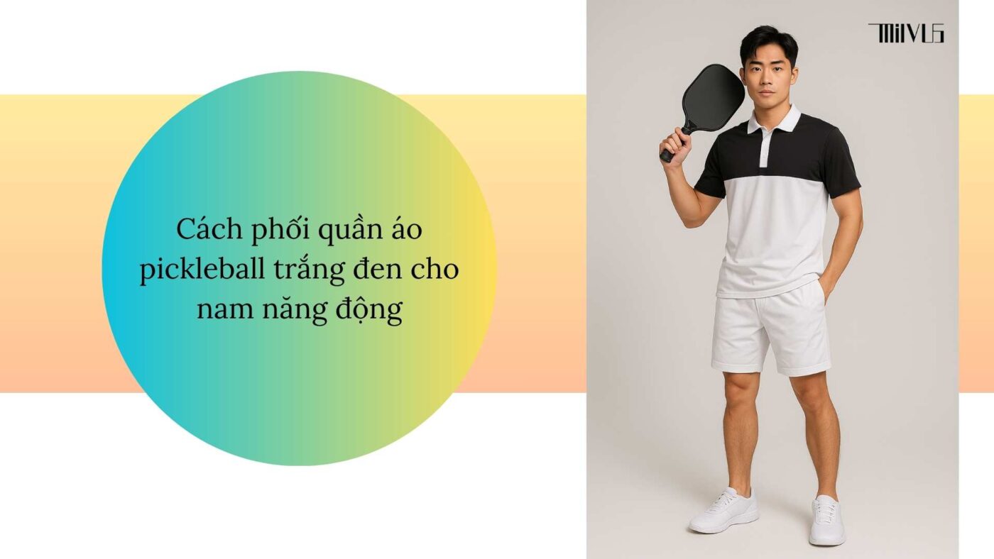 Quần áo pickleball phối trắng đen kinh điển