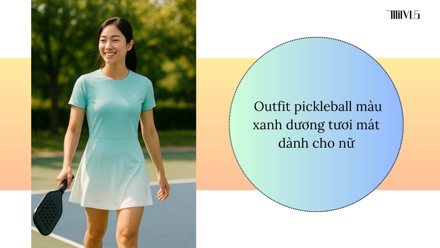 Outfit pickleball màu xanh dương tươi mát