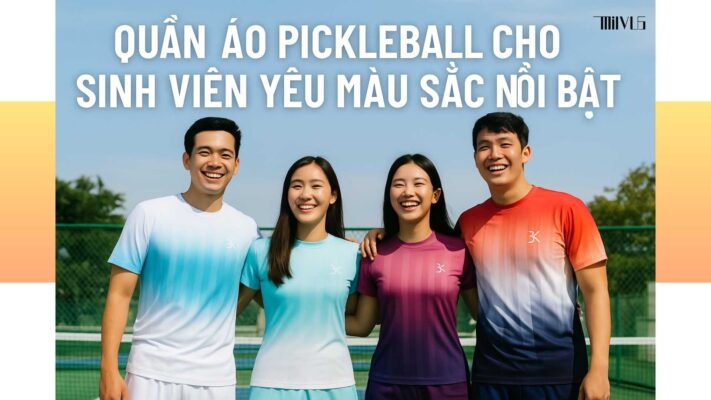 Quần áo pickleball cho sinh viên yêu màu sắc nổi bật