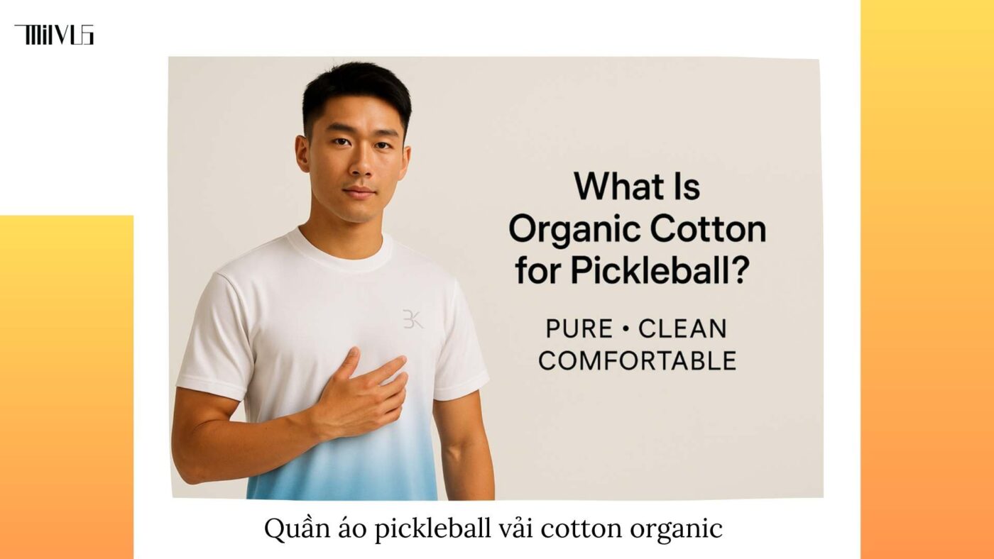 Quần áo pickleball vải cotton organic tự nhiên
