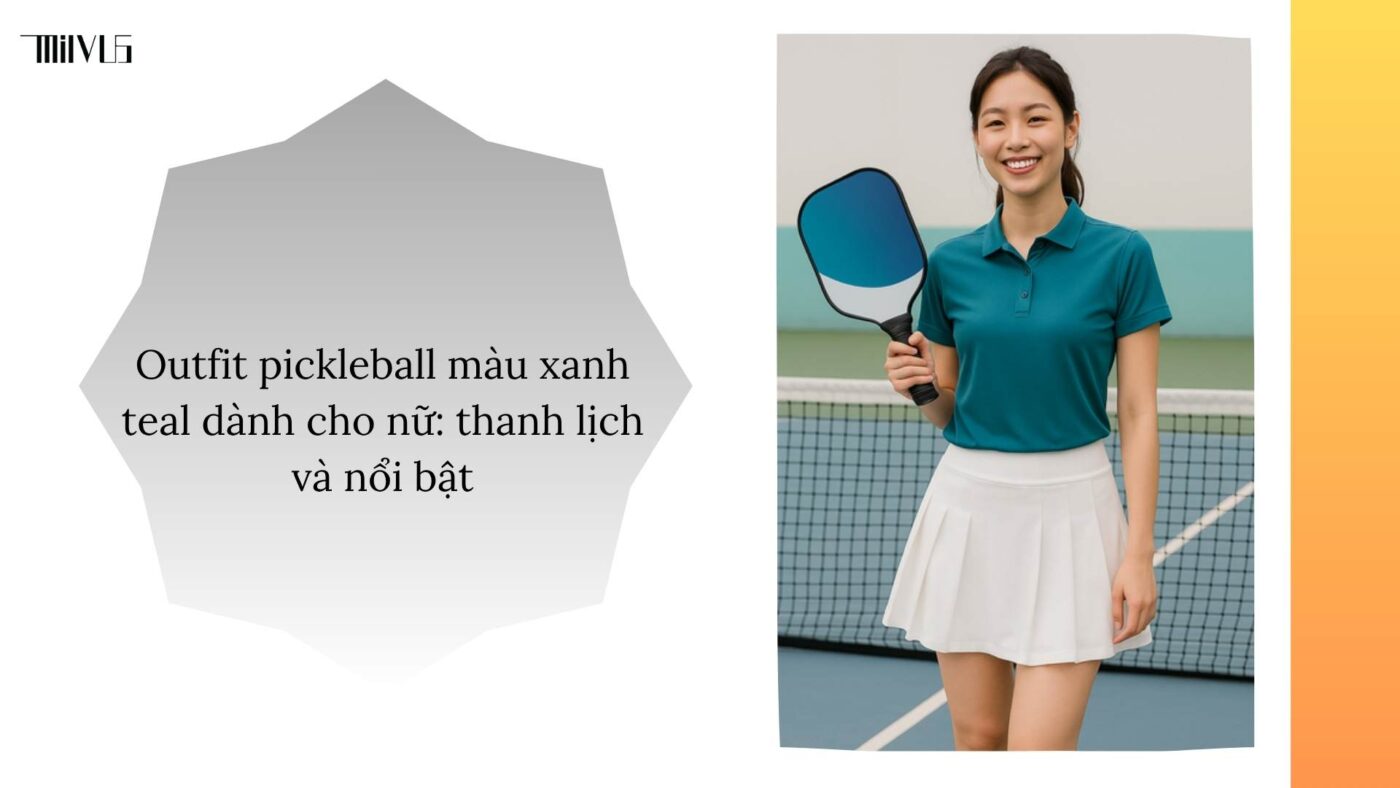 Outfit pickleball màu xanh teal lạ mắt