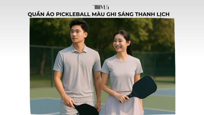 Quần áo pickleball màu ghi sáng thanh lịch